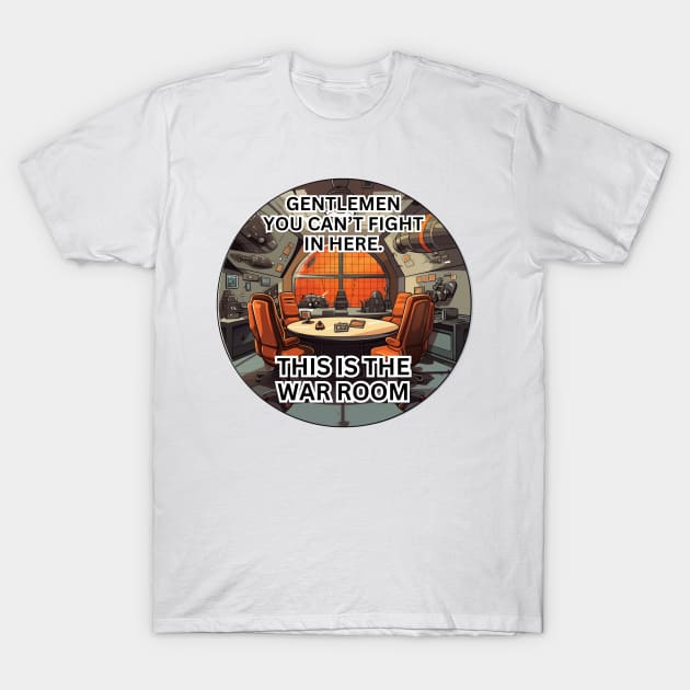 This is the war room T-Shirt by Riverside-Moon